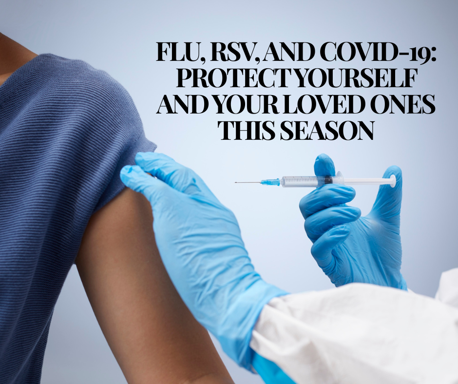 Flu, RSV, COVID 19 vaccines are great protectors from the illnesses.