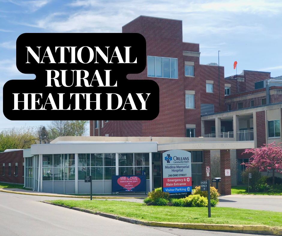 National Rural Health Day is an opportunity to showcase the importance of rural health facilities and teams. Orleans Community Health is doing that with its Medina Memorial Hospital, Medina Healthcare Center, and Albion Healthcare Center.