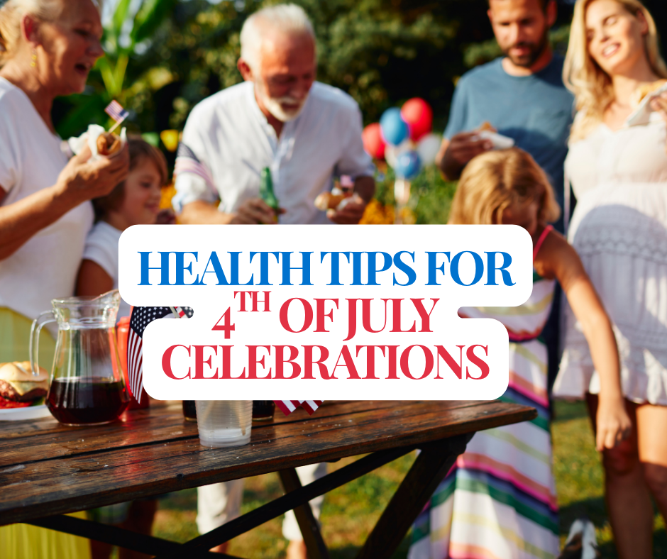 Health Tips for 4th of July Celebrations